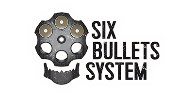 SIX BULLETS SYSTEM